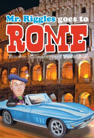 Cover of the book Mr. Riggles Goes to Rome by Deeci Murphy