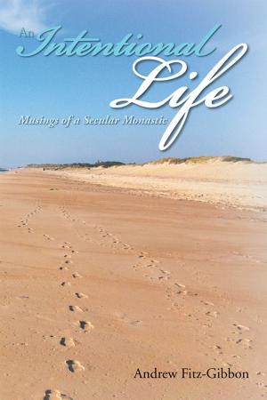 Cover of the book An Intentional Life by Wisdom Emamuzo Peter
