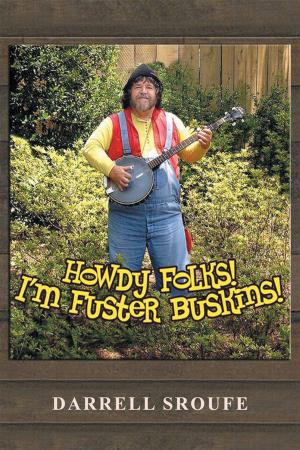 Cover of the book Howdy Folks! I'm Fuster Buskins by Douglas James MBA MABS