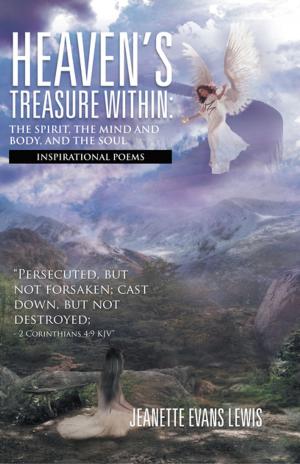 Book cover of Heaven’S Treasure Within: the Spirit, the Mind and Body, and the Soul