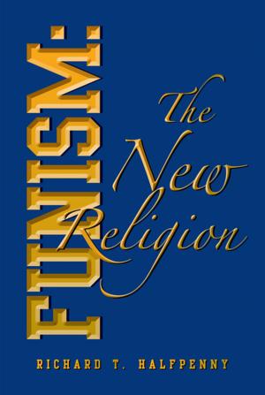 Cover of the book Funism: the New Religion by Freddie R. Burnett