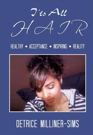 Cover of the book It's All Hair by Richard J. Rolwing