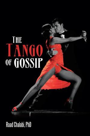 Cover of the book The Tango of Gossip by Aluschka V Heerden