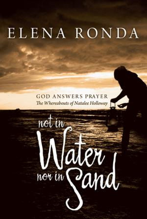 Cover of the book Not in Water nor in Sand by Marcia Martin Ensley
