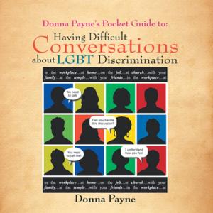 Cover of Donna Payne’S Pocket Guide To: Having Difficult Conversations About Lgbt Discrimination