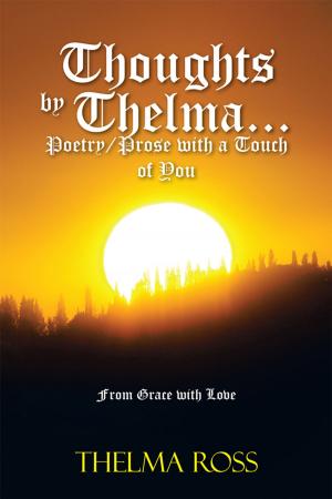 Cover of the book Thoughts by Thelma. . . Poetry/Prose with a Touch of You by Edwin M. Radin