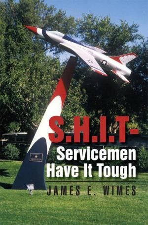 Cover of the book Shit—Servicemen Have It Tough by Richard D. Fuerle