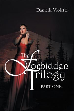 Cover of the book The Forbidden Trilogy Part One by BIJAN DEHGAN