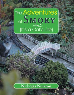 Cover of the book The Adventures of Smoky (It's a Cat's Life) by Cherise Kelley