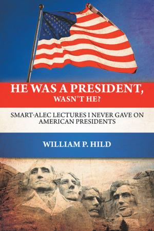 Cover of the book He Was a President, Wasn't He? by D.F. McPhee