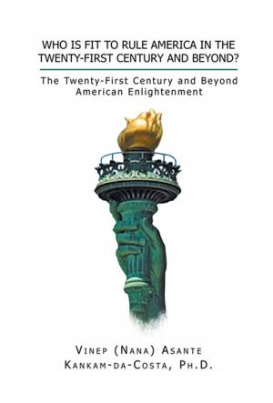 Cover of the book Who Is Fit to Rule America in the Twenty-First Century and Beyond? by Jo Anne Rey