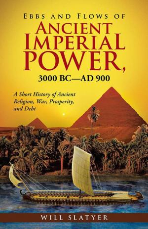 bigCover of the book Ebbs and Flows of Ancient Imperial Power, 3000 Bc–Ad 900 by 