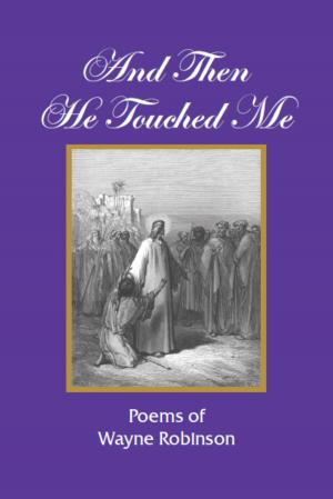 Cover of the book And Then He Touched Me by Enock Mose