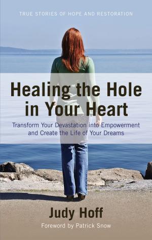Cover of the book Healing the Hole in Your Heart by Randall J. Feinberg