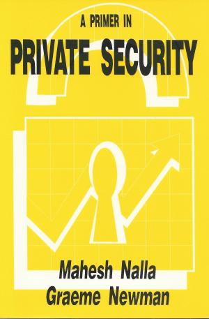 Cover of the book A Primer in Private Security by Matthew Lesko, Mary Ann Martello, Kelly Edmiston