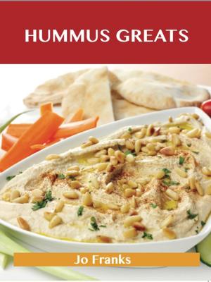 Book cover of Hummus Greats: Delicious Hummus Recipes, The Top 40 Hummus Recipes