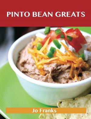 Book cover of Pinto bean Greats: Delicious Pinto bean Recipes, The Top 89 Pinto bean Recipes