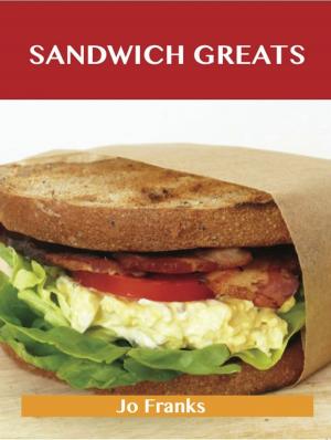 bigCover of the book Sandwich Greats: Delicious Sandwich Recipes, The Top 100 Sandwich Recipes by 