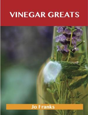Book cover of Vinegar Greats: Delicious Vinegar Recipes, The Top 100 Vinegar Recipes