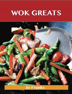 Book cover of Wok Greats: Delicious Wok Recipes, The Top 100 Wok Recipes