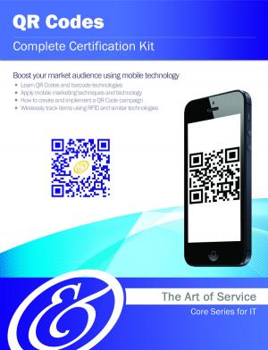 Cover of the book QR Codes Complete Certification Kit - Core Series for IT by Marc D Succi, Leah H Carr, Andrew Cheung