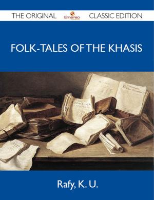 Cover of the book Folk-Tales of the Khasis - The Original Classic Edition by Thomas M. Lindsay