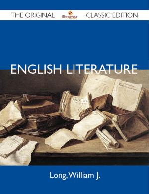 Cover of the book English Literature - The Original Classic Edition by E. F. (Edward Frederic) Benson