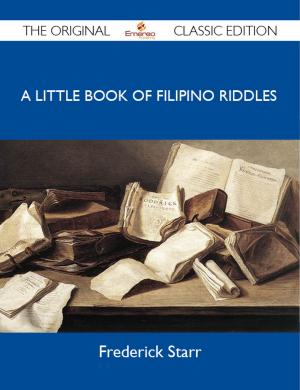 Cover of the book A Little Book of Filipino Riddles - The Original Classic Edition by Victor Garrett