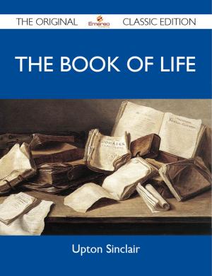 Cover of the book The Book of Life - The Original Classic Edition by Charlotte Oconnor