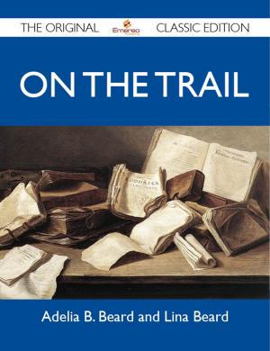 Cover of the book On the Trail - The Original Classic Edition by Cynthia West