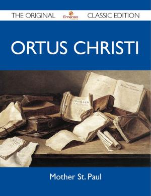 Cover of the book Ortus Christi - The Original Classic Edition by Cynthia Barry