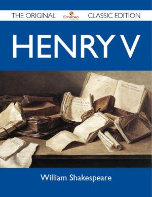 Cover of the book Henry V - The Original Classic Edition by Catholic Colonization Bureau of Minnesota