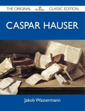 Book cover of Caspar Hauser - The Original Classic Edition