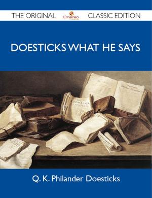 Cover of the book Doesticks What He Says - The Original Classic Edition by Arthur Conan Doyle