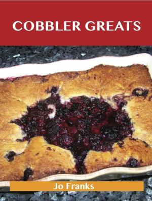 Book cover of Cobbler Greats: Delicious Cobbler Recipes, The Top 61 Cobbler Recipes