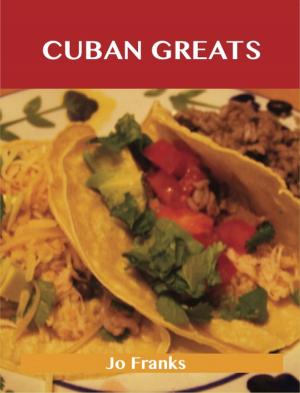 Book cover of Cuban Greats: Delicious Cuban Recipes, The Top 43 Cuban Recipes