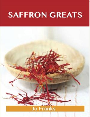 Book cover of Saffron Greats: Delicious Saffron Recipes, The Top 100 Saffron Recipes