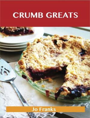 Book cover of Crumb Greats: Delicious Crumb Recipes, The Top 100 Crumb Recipes