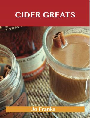 bigCover of the book Cider Greats: Delicious Cider Recipes, The Top 100 Cider Recipes by 