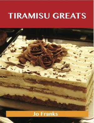 Cover of the book Tiramisu Greats: Delicious Tiramisu Recipes, The Top 56 Tiramisu Recipes by B. Lindsay