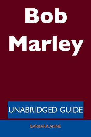 Cover of the book Bob Marley - Unabridged Guide by John Boyd