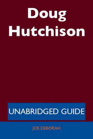 Cover of the book Doug Hutchison - Unabridged Guide by Jo Franks