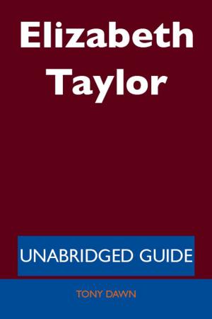 Cover of the book Elizabeth Taylor - Unabridged Guide by Gerard Blokdijk