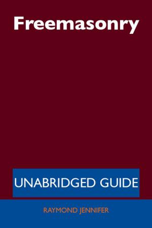 Cover of the book Freemasonry - Unabridged Guide by Gerald Salazar