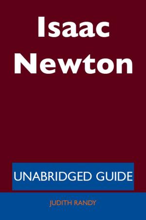 Cover of the book Isaac Newton - Unabridged Guide by Norma Park