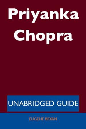 Book cover of Priyanka Chopra - Unabridged Guide