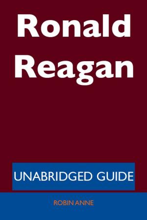 Cover of the book Ronald Reagan - Unabridged Guide by Peter Abelard