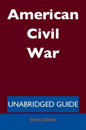 Cover of the book American Civil War - Unabridged Guide by Hobbs Joseph