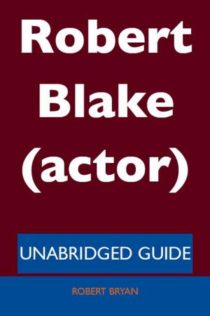 Cover of the book Robert Blake (actor) - Unabridged Guide by Bonnie Goodman