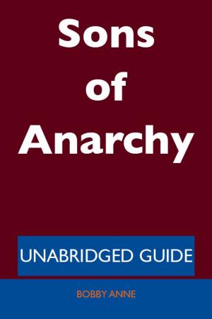Cover of the book Sons of Anarchy - Unabridged Guide by Johnny Joyce
